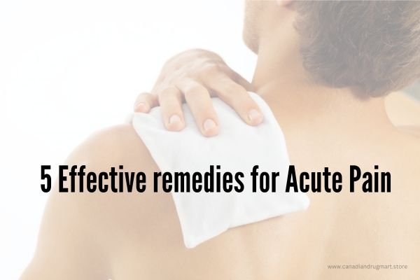 5 Effective Remedies for Acute Pain Relief That Actually Work!